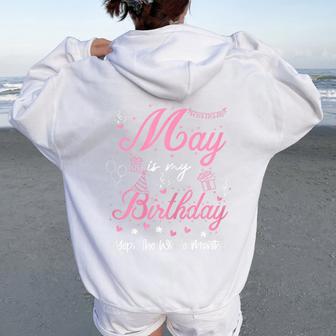 May Is My Birthday Month Yep The Whole Month Girl Women Women Oversized Hoodie Back Print - Thegiftio UK