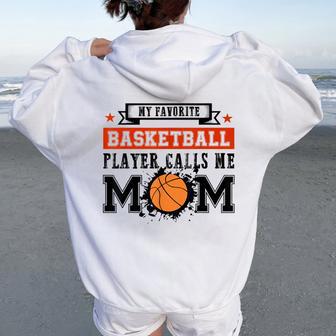 Mi Jugador De Baloncesto Favorito Me Llama Mamá Baloncesto Mamá Women Oversized Hoodie Back Print - Regaloses