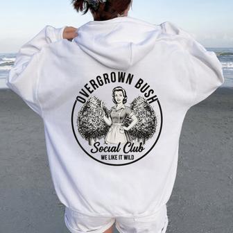 Overgrown Bush Social Club We Like It Wild Retro Plant Humor Women Oversized Hoodie Back Print - Thegiftio UK