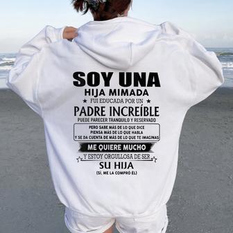 Oy Una Hija Mimada Fui Educada Por Un Padre Increíble Puede Cuello Women Oversized Hoodie Back Print - Regaloses