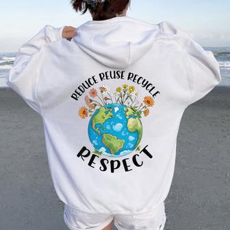 Reduce Reuse Recycle Respect Earth Day Teacher Girl Women Women Oversized Hoodie Back Print - Thegiftio
