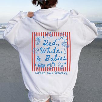 Striped July 4Th Labor And Delivery Nurse Red White Babies Women Oversized Hoodie Back Print - Thegiftio UK