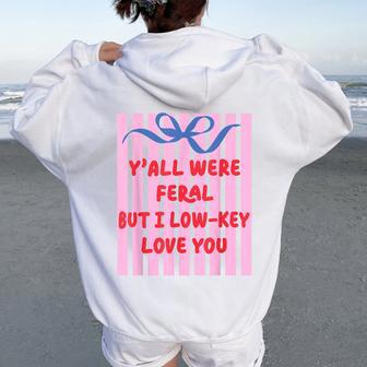 Teacher End Of Year Summer Break Last Day Y'all Were Feral Women Oversized Hoodie Back Print - Thegiftio UK