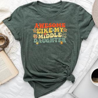 Awesome Like My Middle Daughter Fathers Day Birthday Mom Dad Bella Canvas T-shirt | Seseable UK