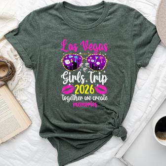 Las Vegas Girls Trip 2026 Create Memories Las Vegas Vacation Bella Canvas T-shirt | Mazezy
