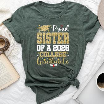 Proud Sister Of A 2026 College Graduate Bella Canvas T-shirt | Mazezy
