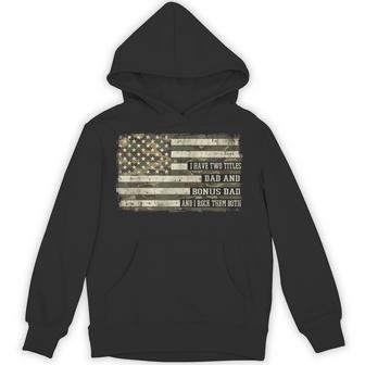 I Have 2 Titles Dad And Bonus Dad Flag Fathers Day Stepdad Hoodie - Thegiftio UK