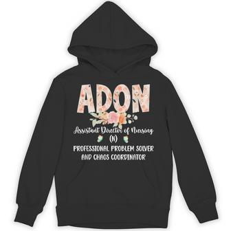 Adon Assistant Director Of Nursing Definition Hoodie - Thegiftio UK