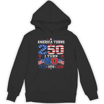 America Turns 250 I Turn 50 4Th Of July 1976 50Th Birthday Hoodie - Monsterry UK