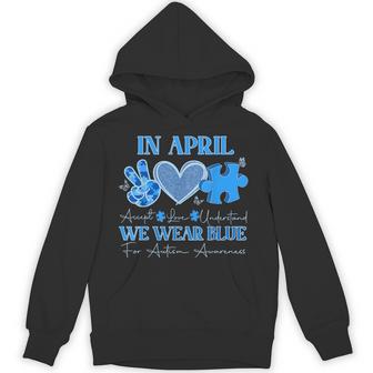 In April We Wear Blue Autism Awareness Accept Love Autism Hoodie - Thegiftio UK