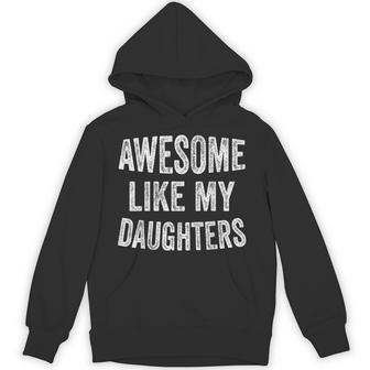 Awesome Like My Daughters Dad Fathers Day Hoodie | Seseable UK