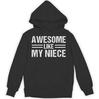Awesome Like My Niece Hoodie - Thegiftio UK