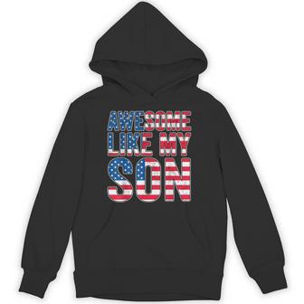 Awesome Like My Son Usa Flag Dad Fathers Day Hoodie - Monsterry