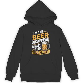 I Make Beer Disappear What's Your Superpower Drinking Party Hoodie | Seseable UK