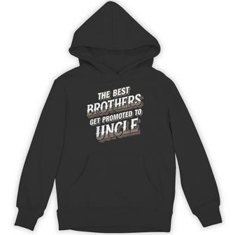 The Best Brothers Get Promoted To Uncle 面白い服 パーカー - Kawaiitshirt