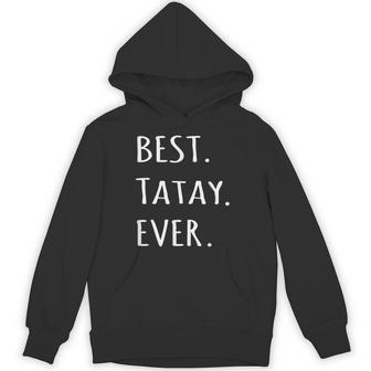 Best Tatay Ever Tagalog Filipino Dad T Hoodie - Monsterry