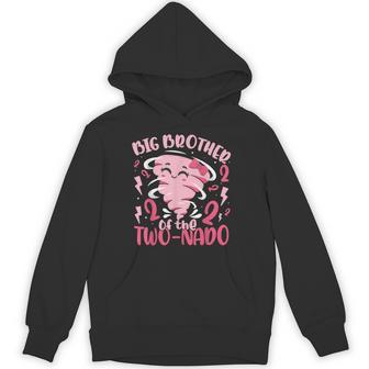 Big Brother Of The Two-Nado Tornado Themed 2Nd Birthday Hoodie - Monsterry