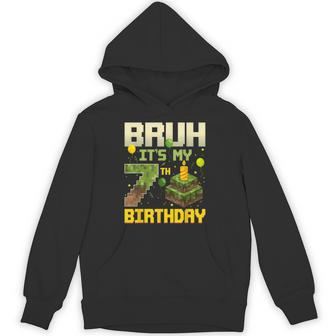 Bruh It's My 7Th Birthday Game Pixel Birthday Boy Hoodie - Thegiftio