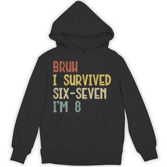 Bruh I Survived 6 7 Im 8 Year Old 8Th Birthday Boys Kids Hoodie | Mazezy