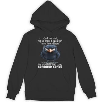Call Me Old But At Least I Grew Up In A Time When The World Hoodie - Thegiftio UK