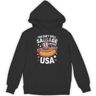 You Can't Spell Sausage Without Usa 4Th Of July Hoodie - Thegiftio UK