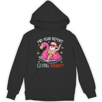 Christmas In July Mid Year Report Still Naughty Santa Hoodie - Thegiftio UK