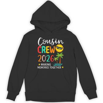 Cousin Crew 2026 Making Memories Summer Family Vacation Hoodie - Monsterry