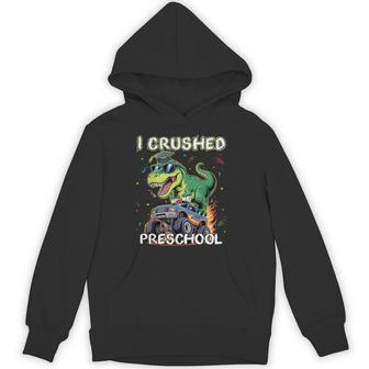 I Crushed Preschool Graduation Monster Truck Preschool Grad Hoodie - Thegiftio UK