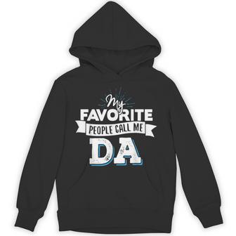 Da My Favorite People Call Me Da Hoodie - Monsterry UK