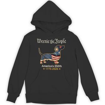 Dachshund Dog Weenie The People 250 America Years 1776 2026 Hoodie - Thegiftio UK