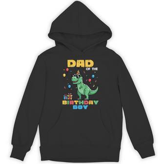 Dad Of Birthday Boy Trex Dino Bday Party Family Matching Men Hoodie | Seseable UK
