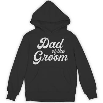 Dad Of The Groom For Men Bachelor Party Father Hoodie | Seseable UK