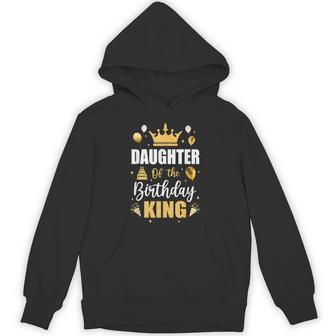 Daughter Of The Birthday King Boys Bday Party For Him Hoodie - Thegiftio UK