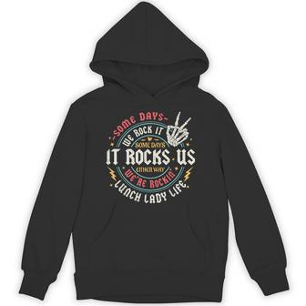 Some Days We Rock It Lunch Lady Life Back To School Hoodie | Mazezy