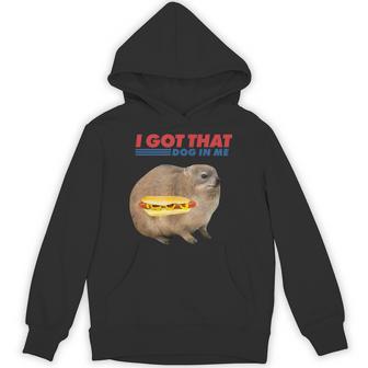 I Got That Dog In Me Hyrax Animal Hotdog Meme Quote Hoodie - Monsterry
