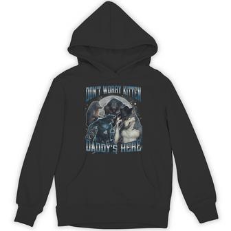Don't Worry Kitten Daddy's Here Hard Dank Meme Bootleg Hoodie - Monsterry