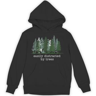 Easily Distracted By Trees Nature Hiking Camping Hoodie - Monsterry