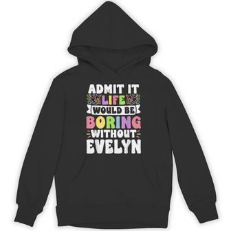 Evelyn Personalized Name Saying First Name Family Hoodie - Thegiftio UK