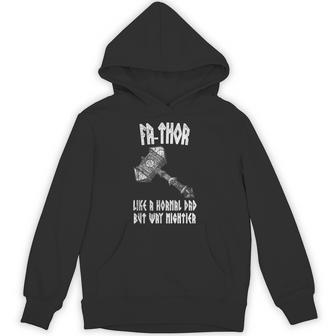 Fa-Thor Like Dad Way Mightier Viking Father's Day Fathor Hoodie - Monsterry