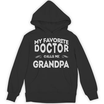 My Favorite Doctor Calls Me Grandpa Hoodie - Thegiftio UK