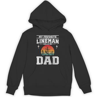 My Favorite Lineman Calls Me Dad Line Worker Father's Day Hoodie - Monsterry