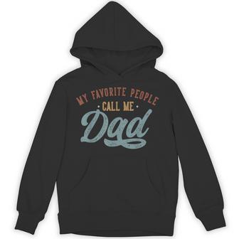 My Favorite People Call Me Dad Dad Birthday Hoodie - Monsterry