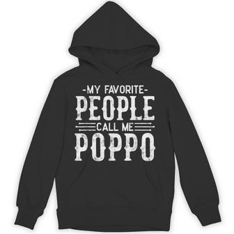 My Favorite People Call Me Poppo Humor Poppo Hoodie - Thegiftio UK