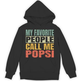 My Favorite People Call Me Popsi Fathers Day Popsi Hoodie - Thegiftio UK