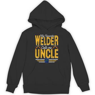 My Favorite Welder Calls Me Uncle Welding Papa Men Hoodie - Thegiftio UK