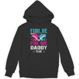 Fish He Or She Daddy To Be Gender Reveal Dad Fishing Hoodie | Seseable UK