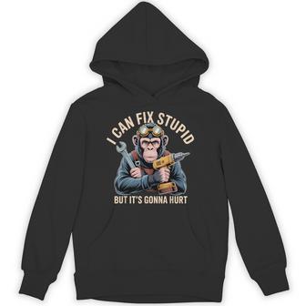 I Can Fix Stupid But It's Gonna Hurt Monkey Hoodie - Thegiftio UK
