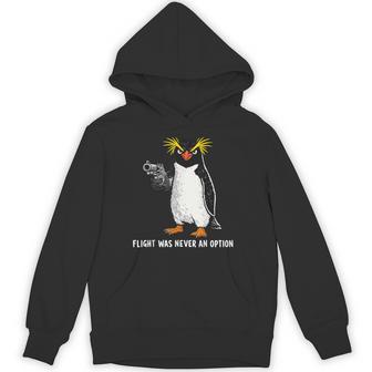 Flight Was Never An Option Rockhopper Penguin Gun Meme Hoodie - Thegiftio UK