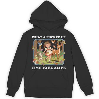 What A Fucked Up Time To Be Alive Sarcasm Retro Vintage Hoodie | Seseable UK