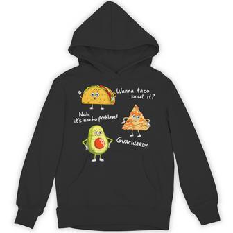 Cinco De Mayo Wanna Taco Bout It Nacho Problem Fiesta Hoodie - Monsterry